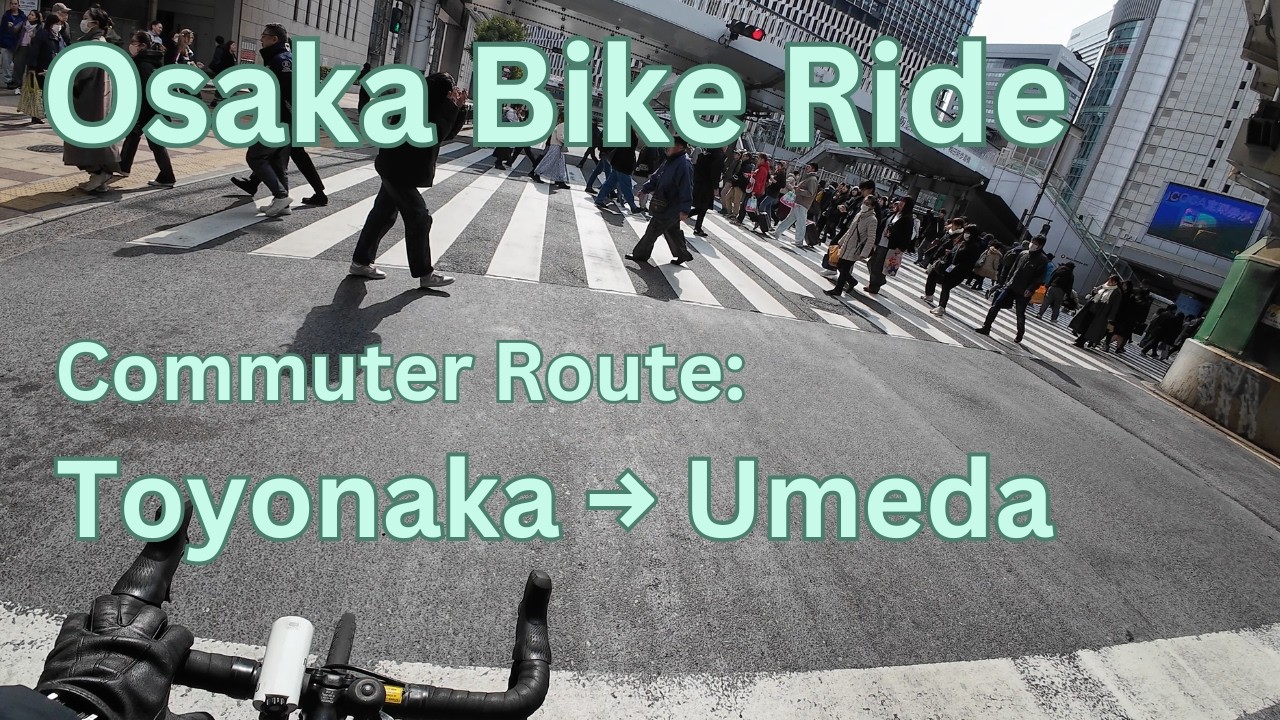 Osaka Bike Ride: Commuting North Toyonaka → Osaka Umeda