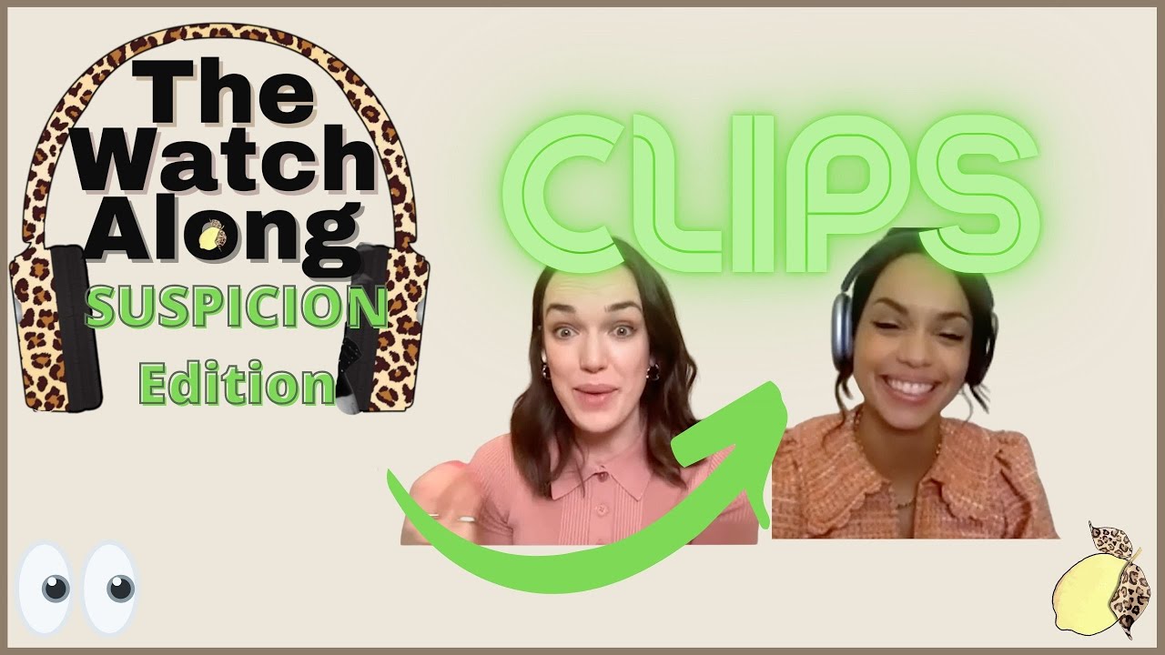 CLIPS [Ep 4]: The Watch Along: Suspicion Edition
