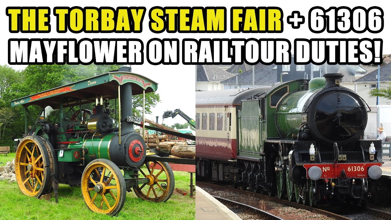 SATURDAY at the TORBAY STEAM FAIR + 61306 'MAYFLOWER' & CLASS 47 on THE ENGLISH RIVIERA EXPRESS!