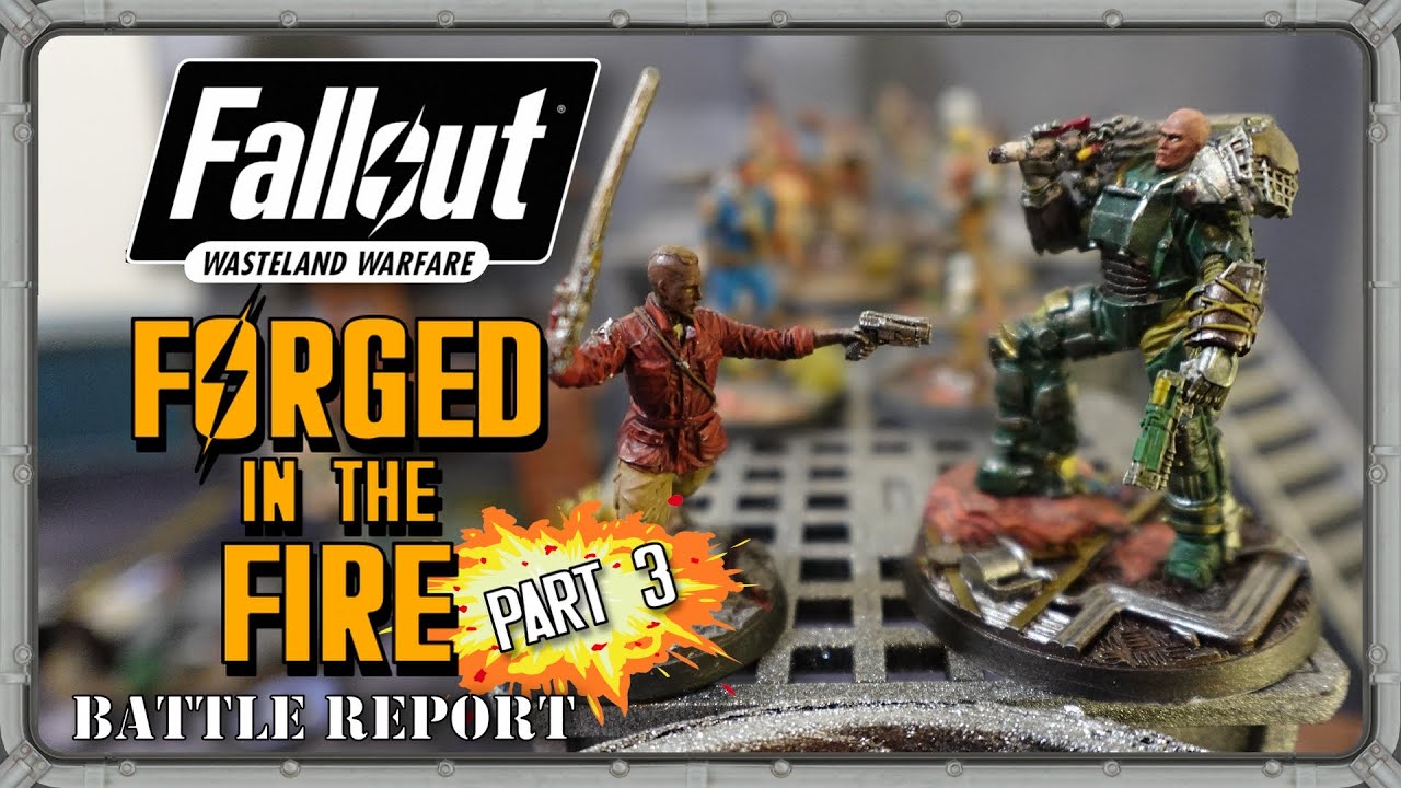 Fallout: Wasteland Warfare — Выкованное в огне, часть 3 — Боевой отчёт