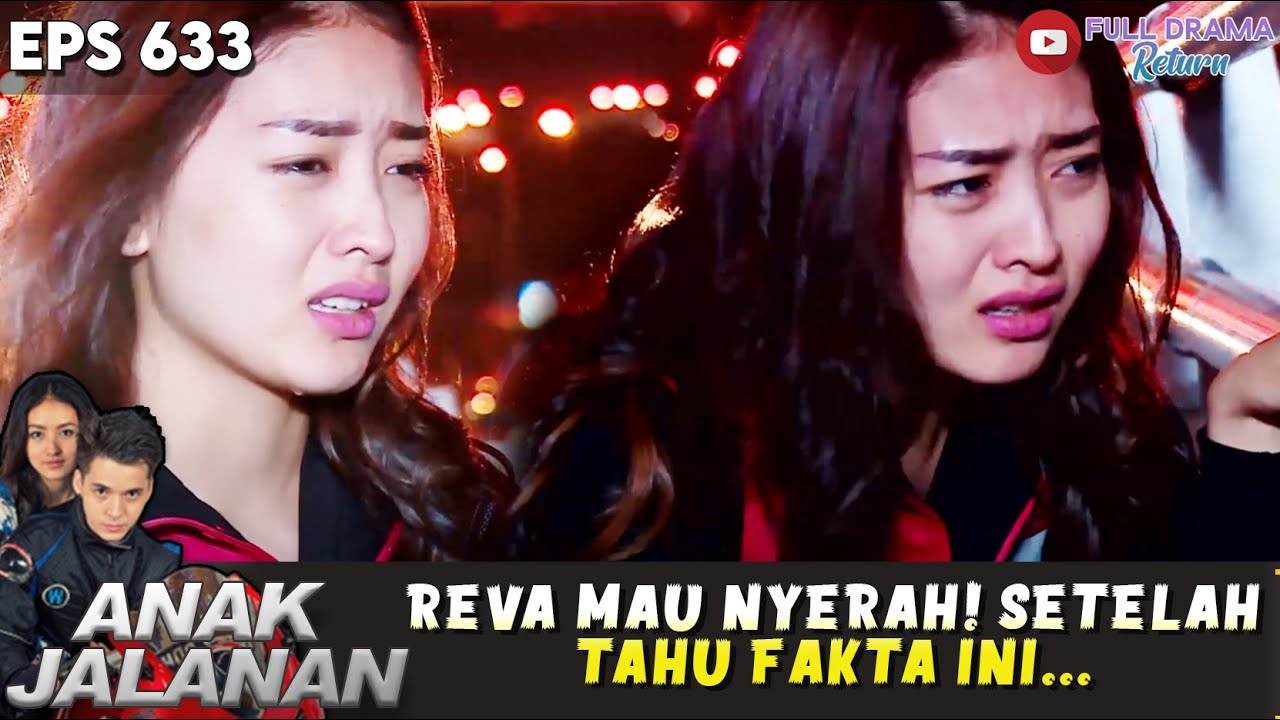 REVA NYERAH TOTAL! FAKTA INI BIKIN HATINYA HANCUR! - ANAK JALANAN