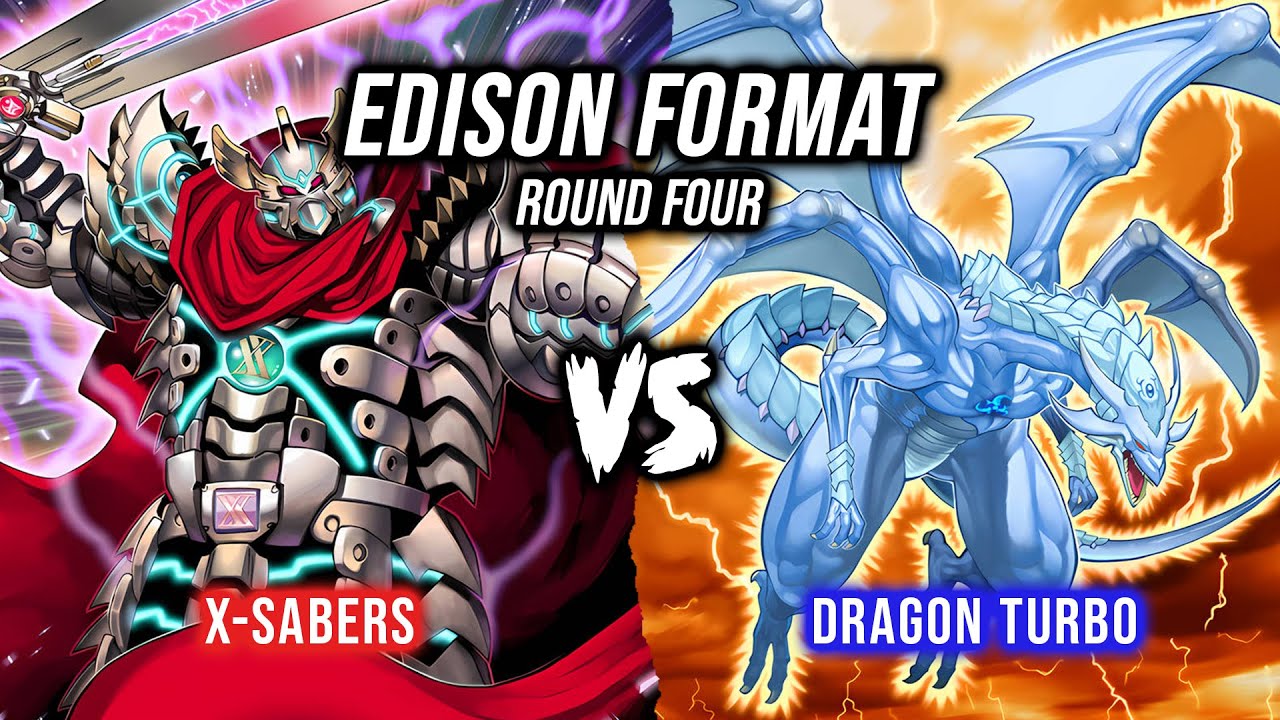 Yu-Gi-Oh! Edison Format Round 4: X-Sabers Vs Dragon Turbo