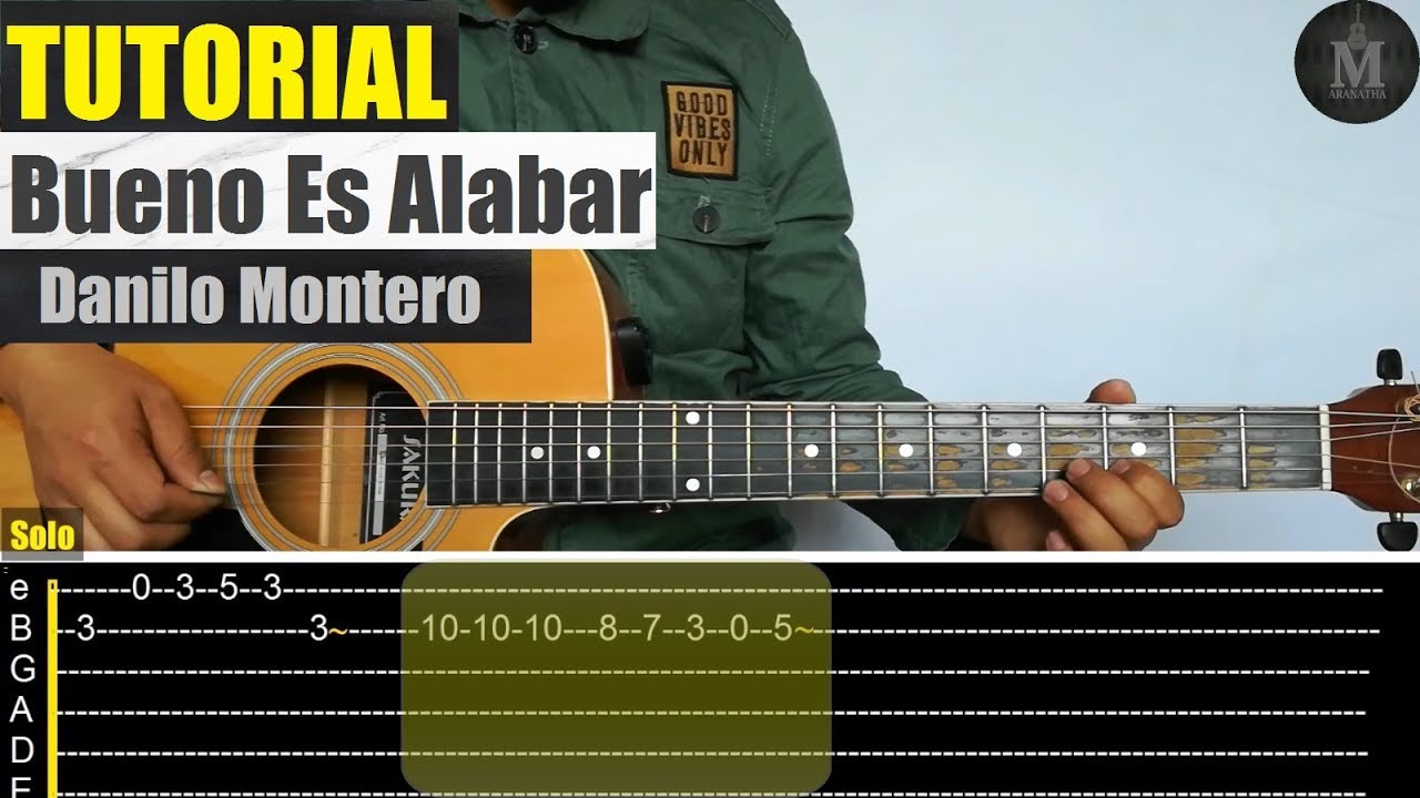 Bueno Es Alabar - Danilo Montero || TUTORIAL GUITARA (Intro, Acordes, Rasgueo, Solo + TAB)