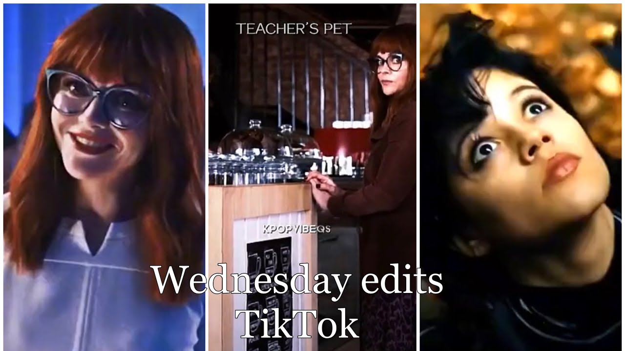 Wednesday edits tik tok