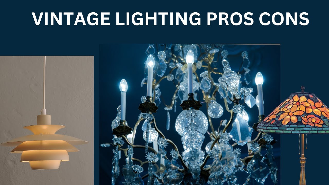 USING VINTAGE LIGHTING IN YOUR SPACE: PROS AND CONS