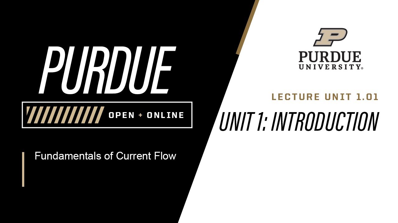 Fundamentals of Current Flow | Lecture 1.01 - Introduction | Purdue University
