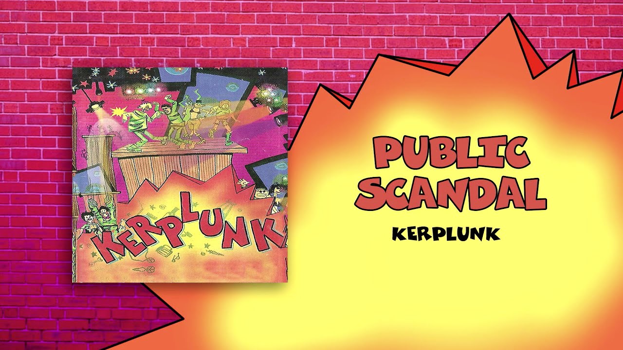 Kerplunk - Public Scandal (Official Audio)