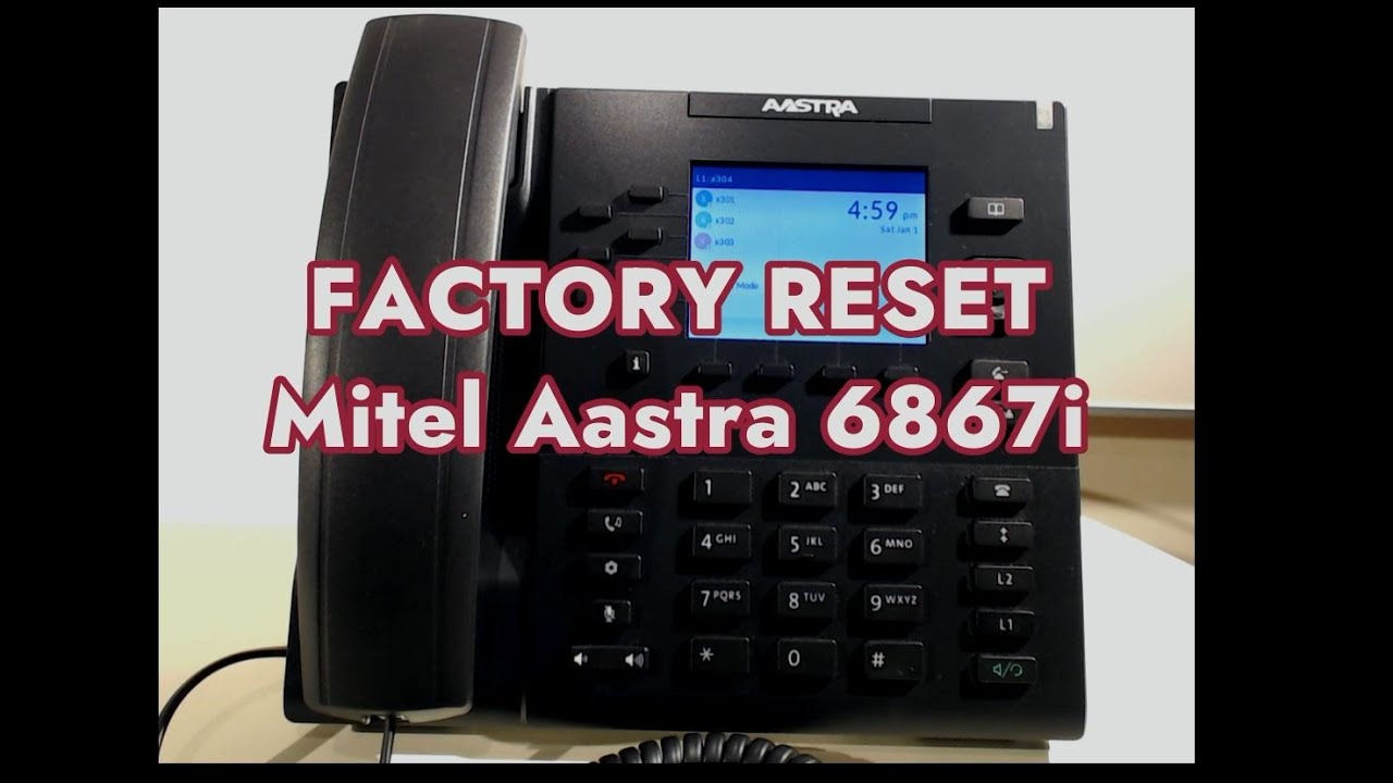 Factory Reset Mitel Aastra 6867i