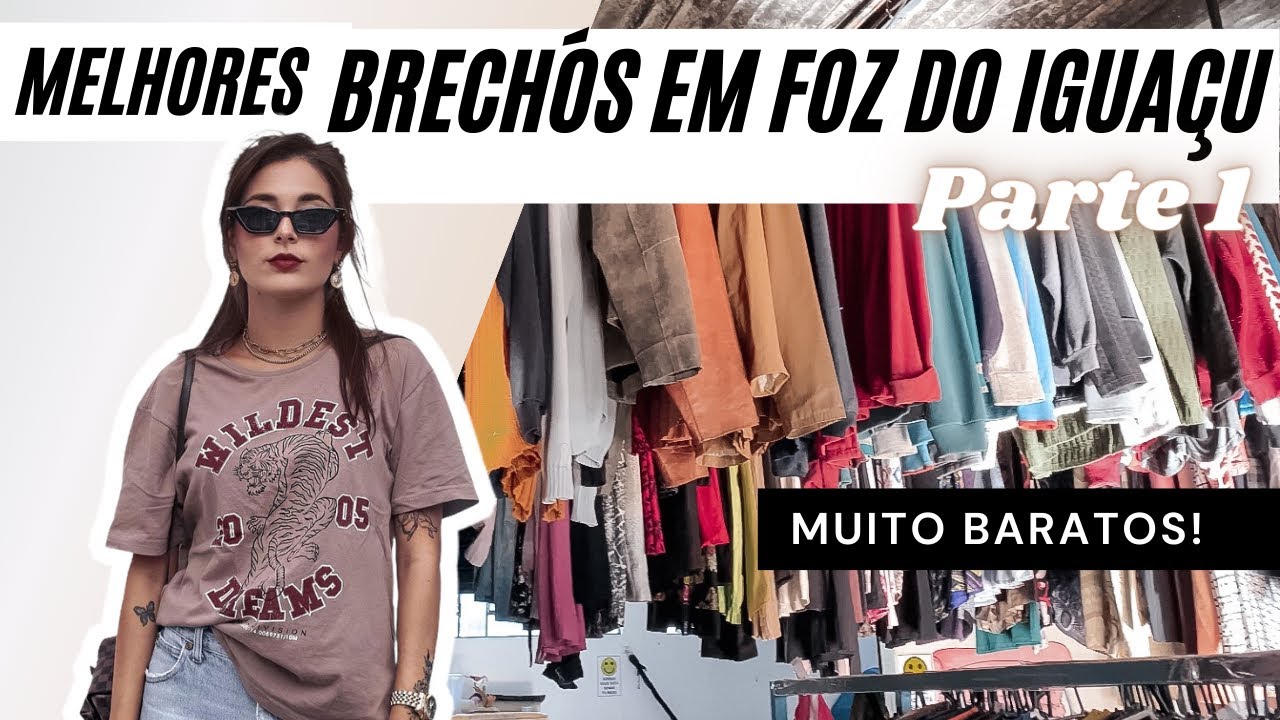 Visitando os BRECHÓS mais BARATOS de FOZ DO IGUAÇU | peças de R$1 até R$25