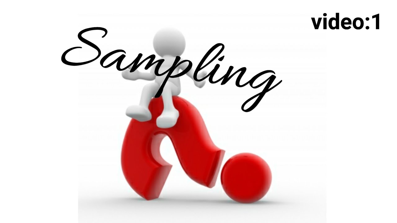 Sampling || Complete enumeration || Advantages of sampling || ISS study