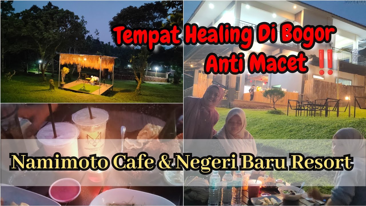 Tempat Healing Anti Macet‼️Cafe Namimoto Dan Negeri Baru Resort Gunung Geulis Bogor 