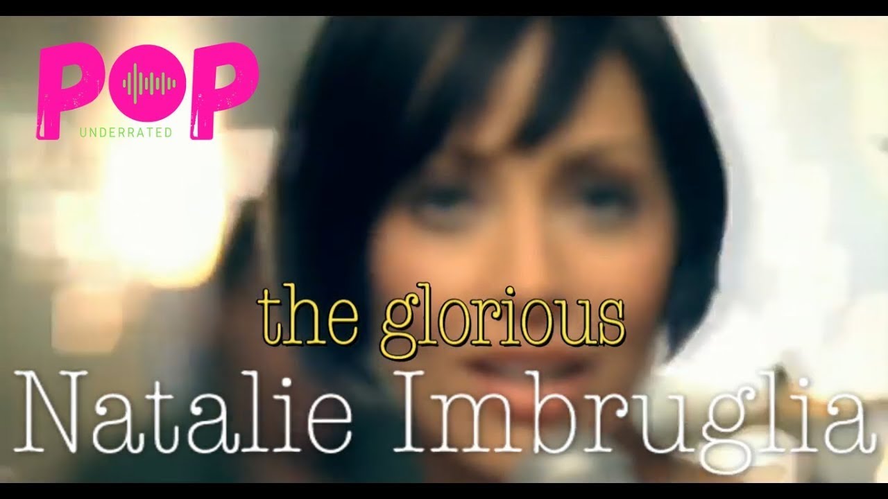The Glorious Natalie Imbruglia