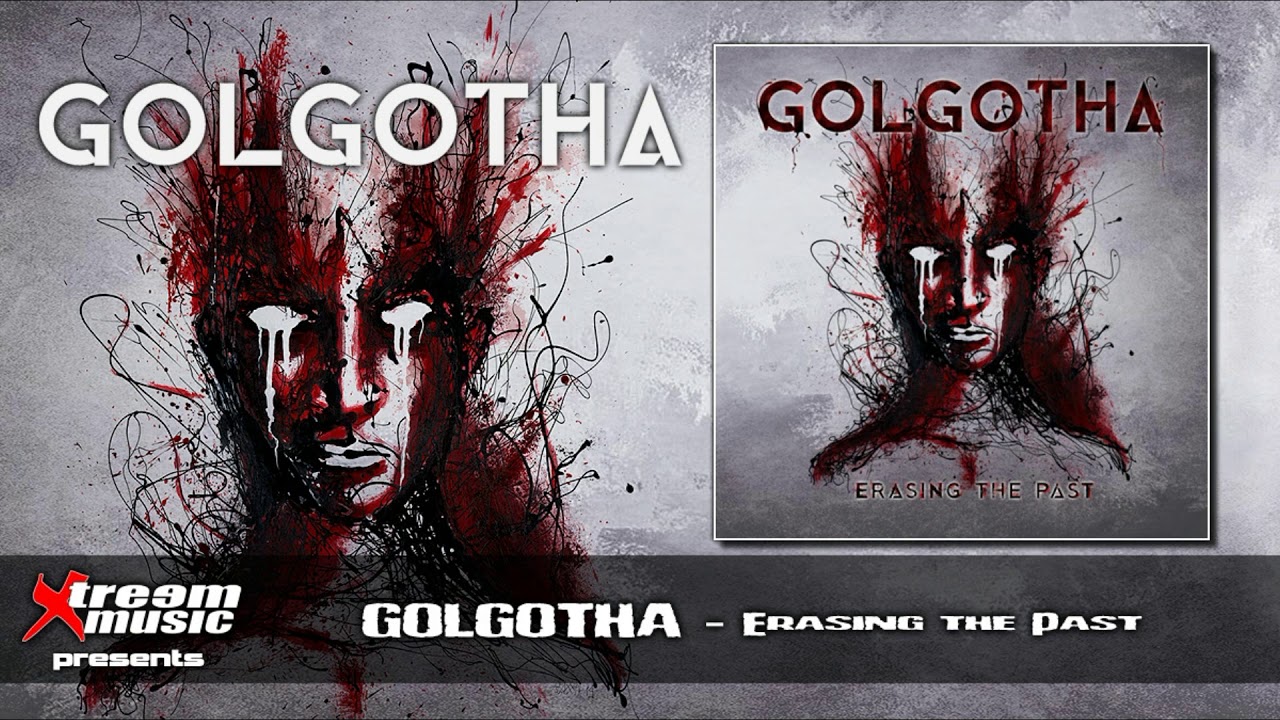 GOLGOTHA - Erasing the Past (Full Album) [2019]