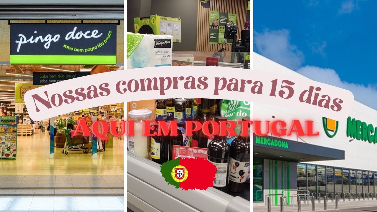 Nossas compras para 15 aqui em Portugal 🇵🇹