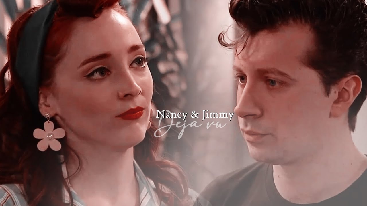 ❝ Nancy & Jimmy ~ Deja vu ❞
