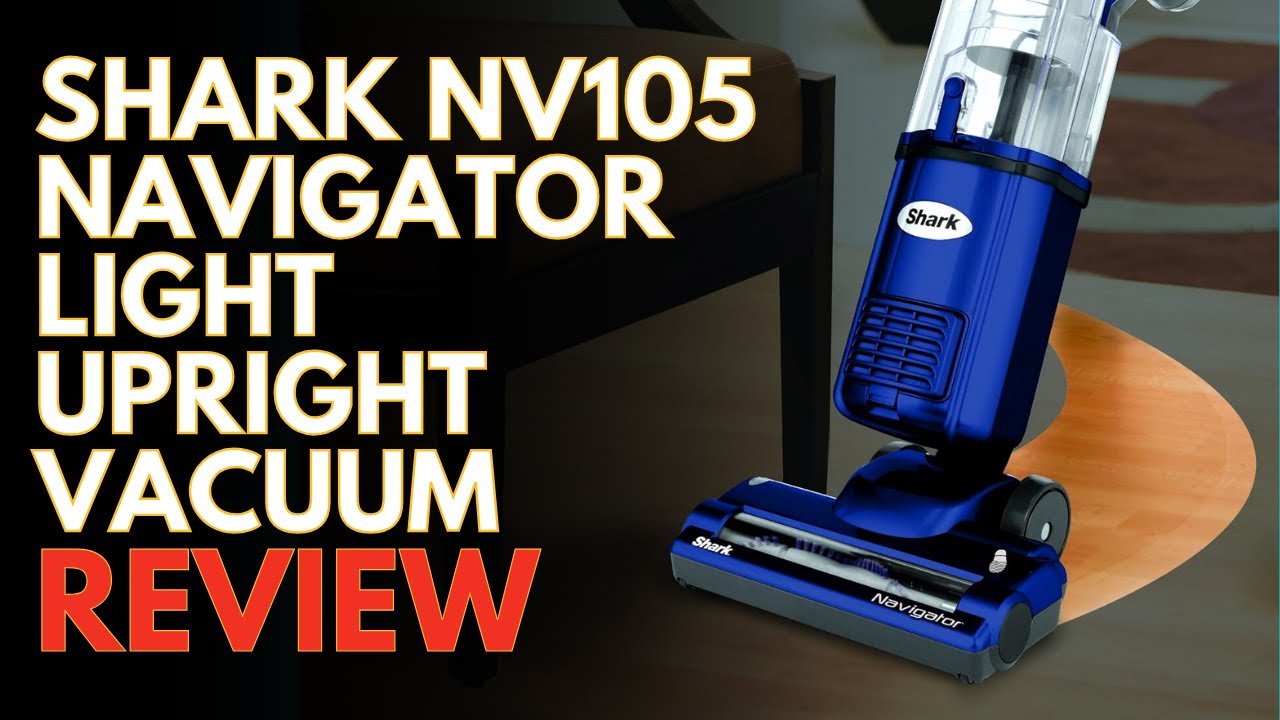 Shark NV105 Navigator Light Upright Vacuum Review