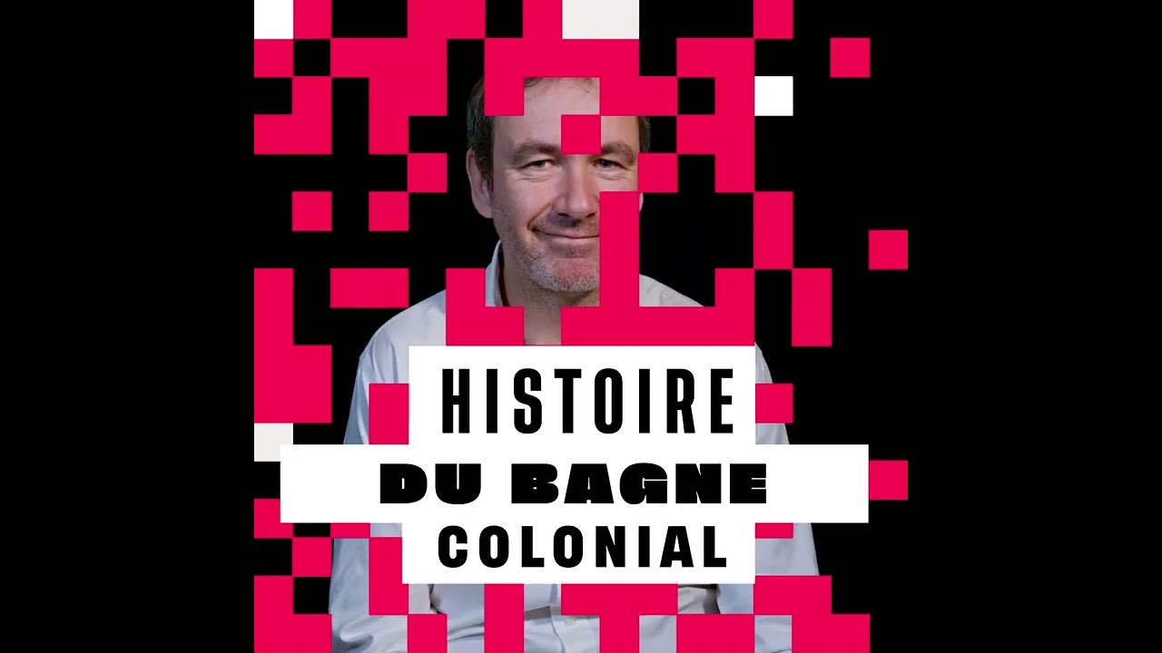 Histoire du bagne colonial