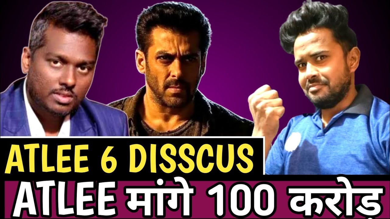 ATLEE 6 LETEST NEWS SALMAN KHAN ATLEE KUMAR ATLEE 6 PLANNING
