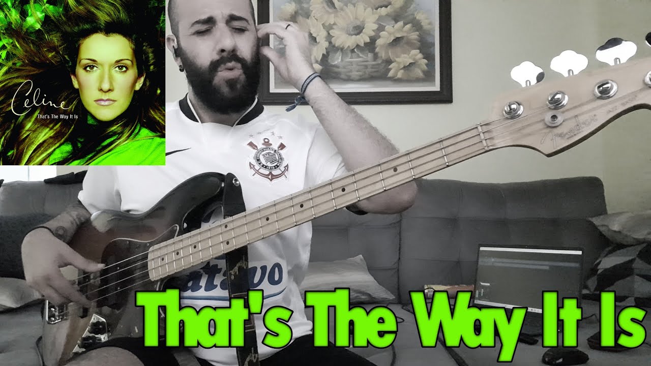 That's The Way It Is (Celine Dion) BASS COVER