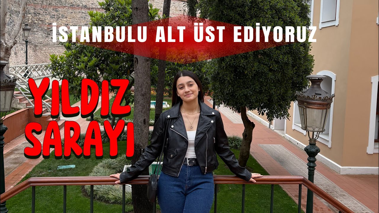 İSTANBULU ALT ÜST EDİYORUZ PART-1 (YILDIZ SARAYI)