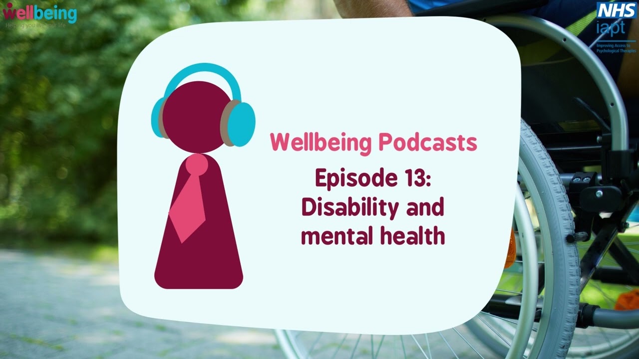 Podcast Episode 13 - Disability and mental health