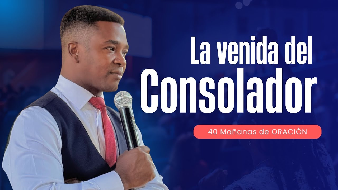 LA VENIDA DEL CONSOLADOR | 40 DIAS DE ORACIÓN | Fabio Fory | Motivación Cristiana