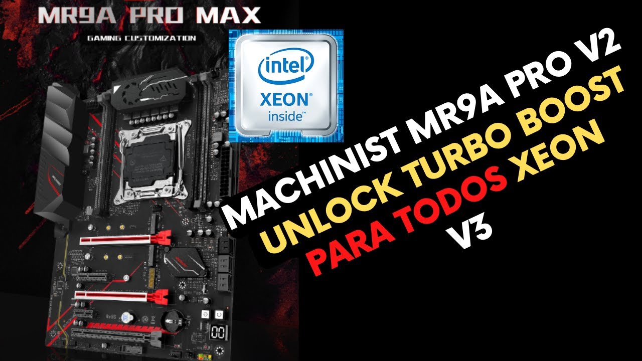 COMO FAZER UNLOCK TURBO BOOST NA X99 MACHINIST MR9A PRO V2/MAX
