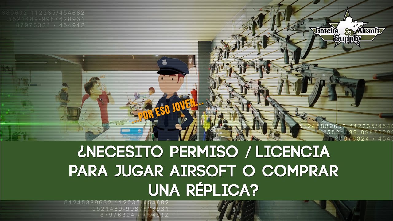 Permisos, licencias y mejores prácticas para el airsoft | Airsoft en México (5/5)