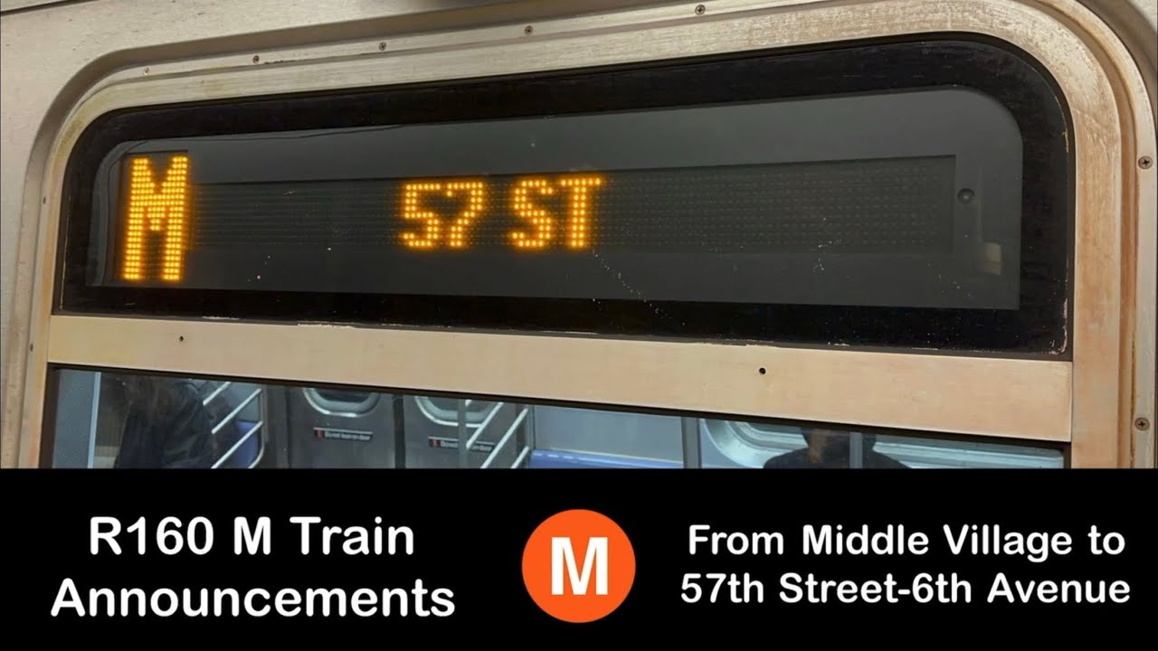 R160 M Train Announcements l From Metropolitan Avenue to 57th Street-6th Avenue