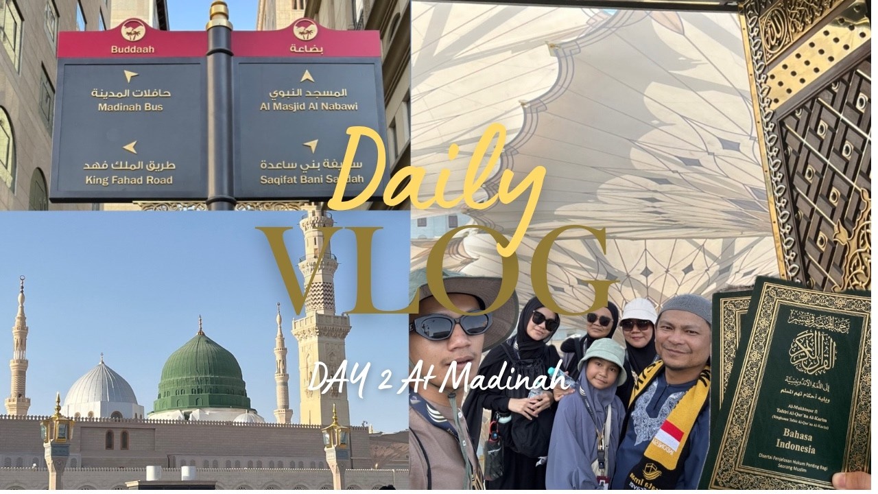 [VLOG] - Come with me and my family to our first Umrah Trip : Day 2 At Madinah