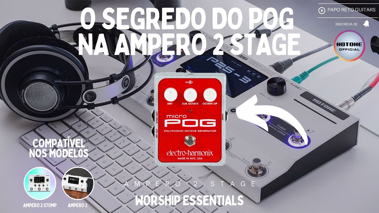 O SEGREDO DO POG NA AMPERO 2 STAGE / COMO CRIAR / AMPERO 2 STOMP / AMPERO 2 / WORSHIP / PRESET FREE