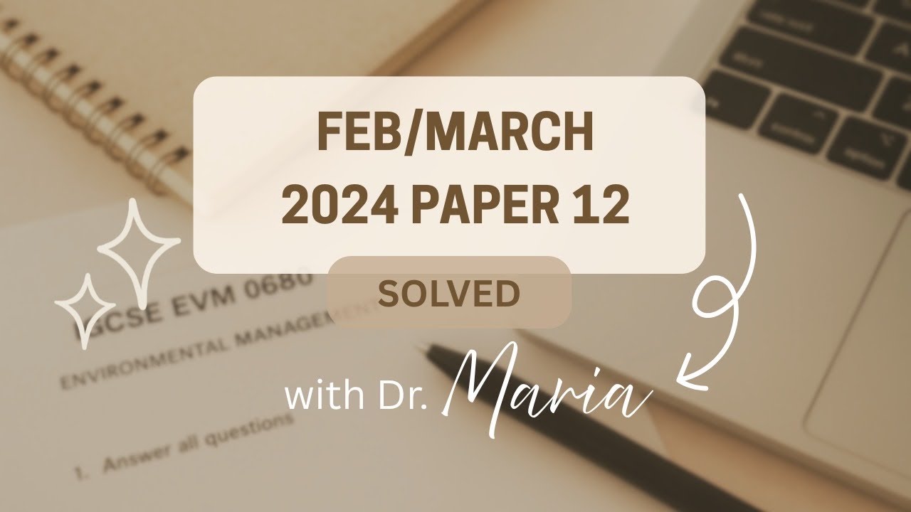 February/March 2024 Paper 12 Solved | Environmental Management IGCSE