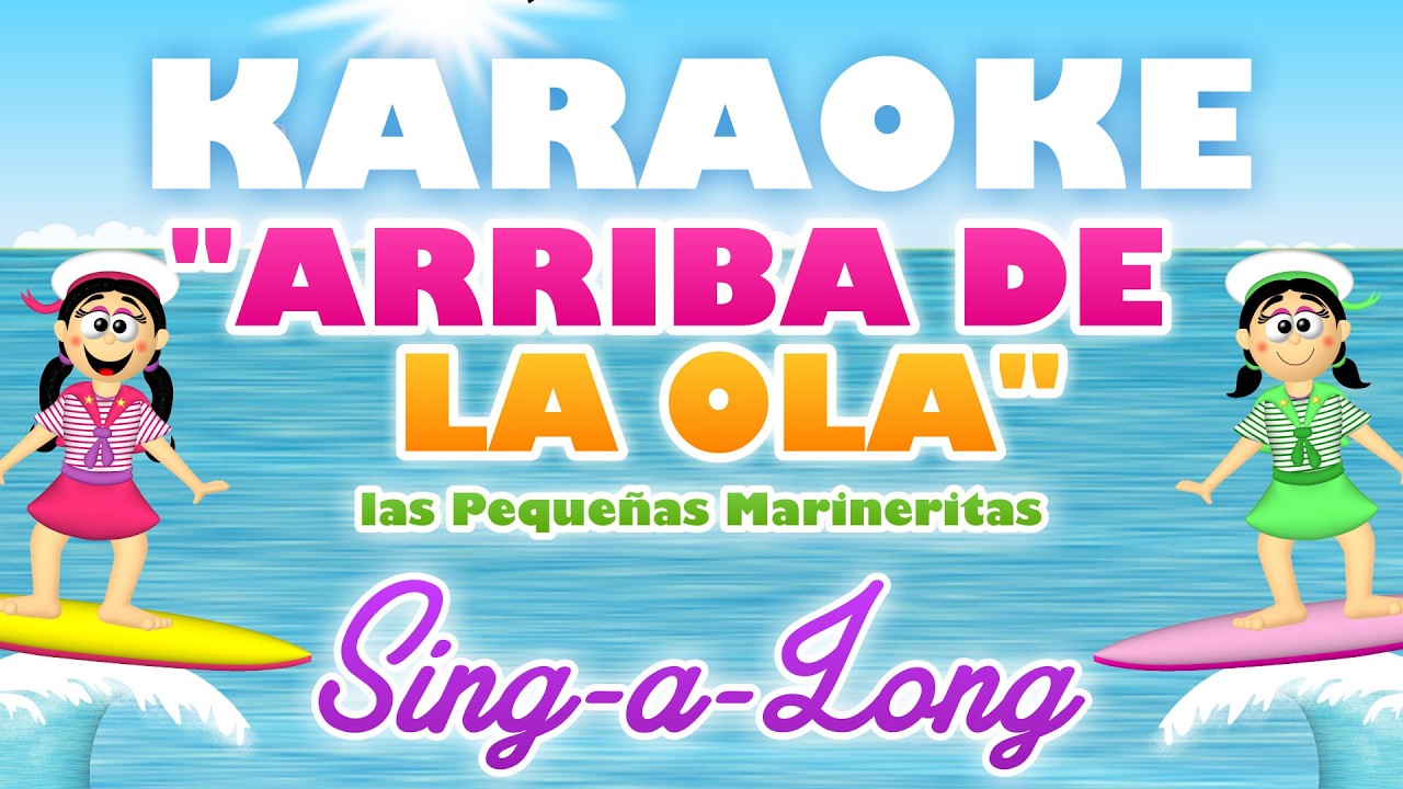🌺🌊 ARRIBA DE LA OLA 🏄‍♀️☀️ - KARAOKE 🎶🎤 Sing-a-long - Las Pequeñas Marineritas 🐚🌴✨