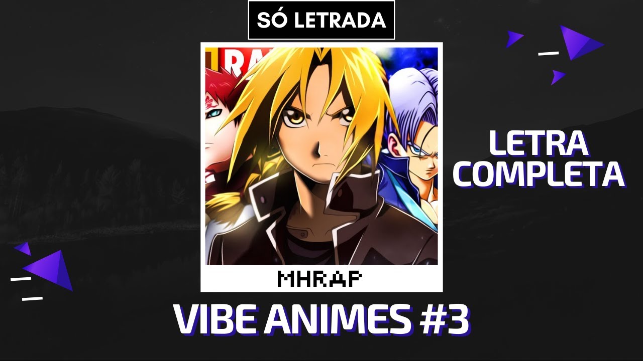 MHRAP - VIBE ANIMES #3 (LETRA)