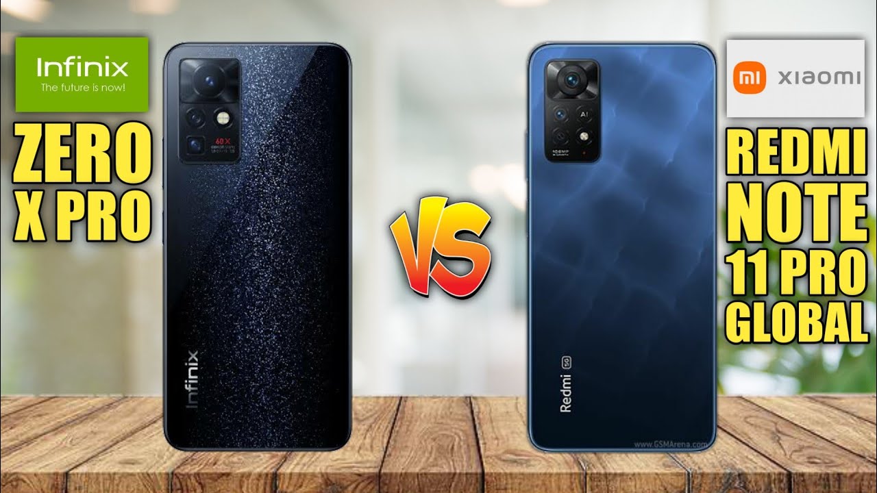 Infinix Zero X Pro vs Xiaomi Redmi Note 11 Pro Global