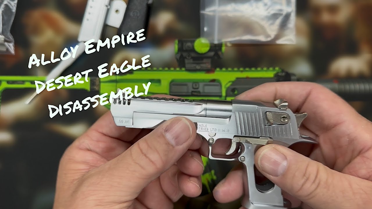 Alloy Empire Desert Eagle Disassembly