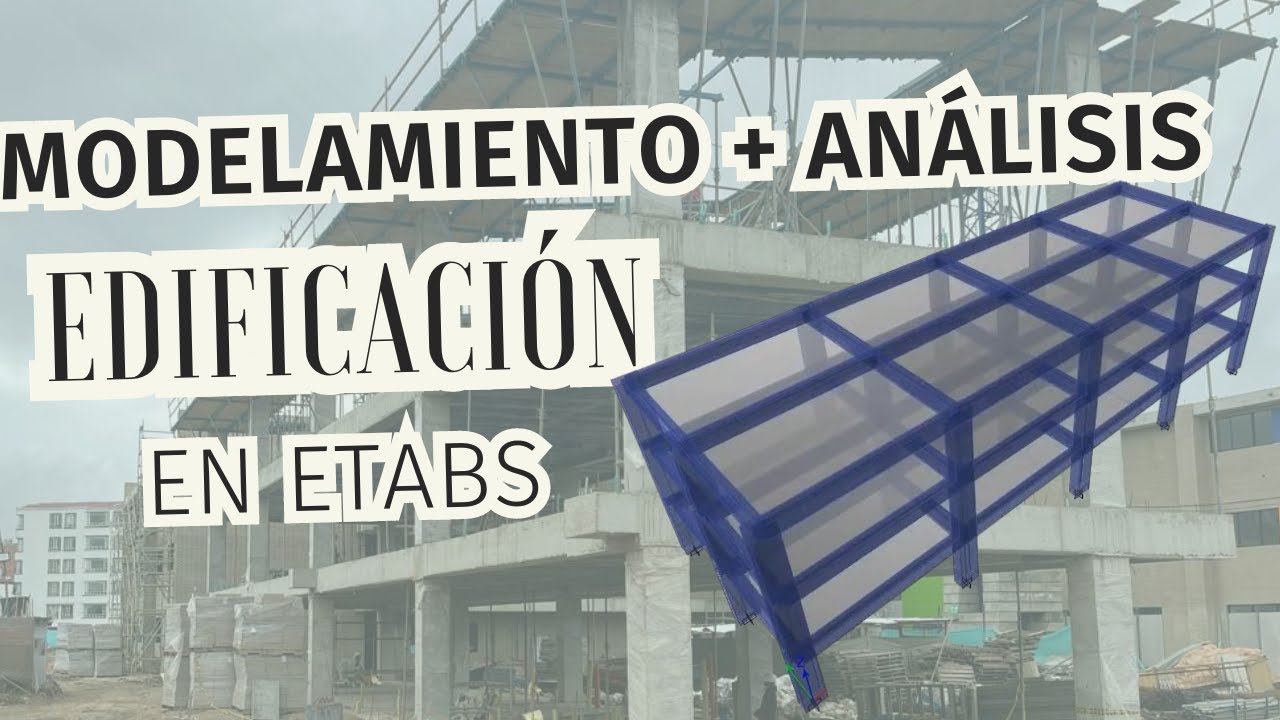 💻🏭💻Modelamiento de edificaci&oacute;n en ETABS + An&aacute;lisis din&aacute;mico conceptual🏭🤓🏭