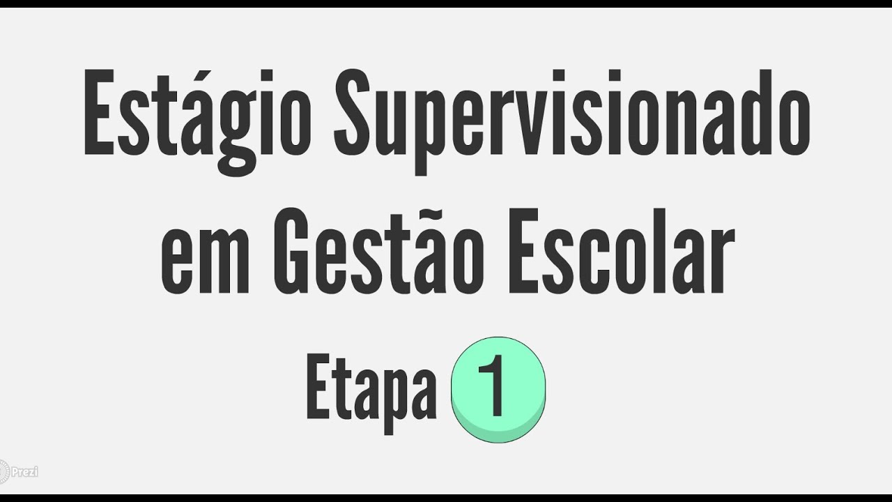 Estágio Supervisionado em Gestão Escolar - Etapa 1