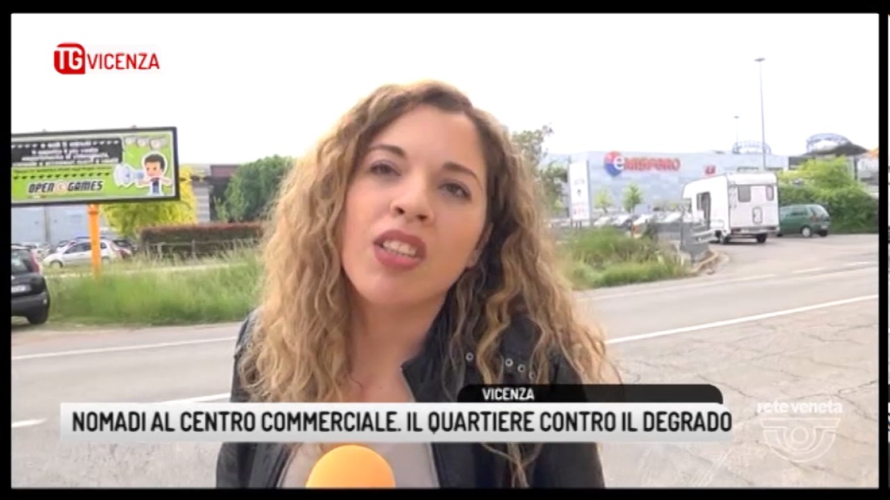 TG VICENZA (04/05/2017) - NOMADI AL CENTRO COMMERCIALE. IL QUARTIERE CONTRO IL DEGRADO