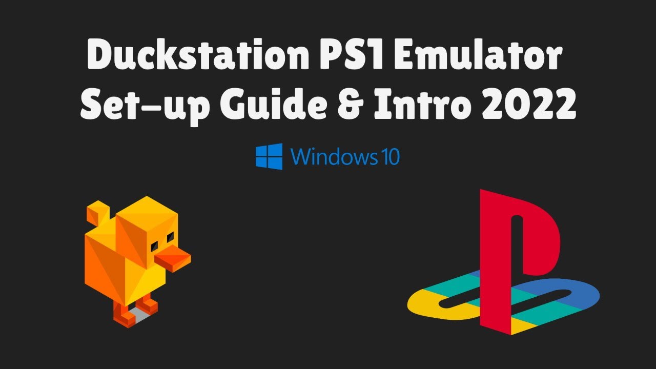 Duckstation PlayStation 1 Emulator Set Up Guide 2022