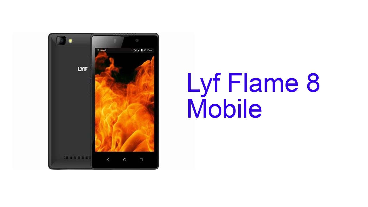 Lyf Flame 8 Mobile Specification [Release in INDIA Aug 2016]