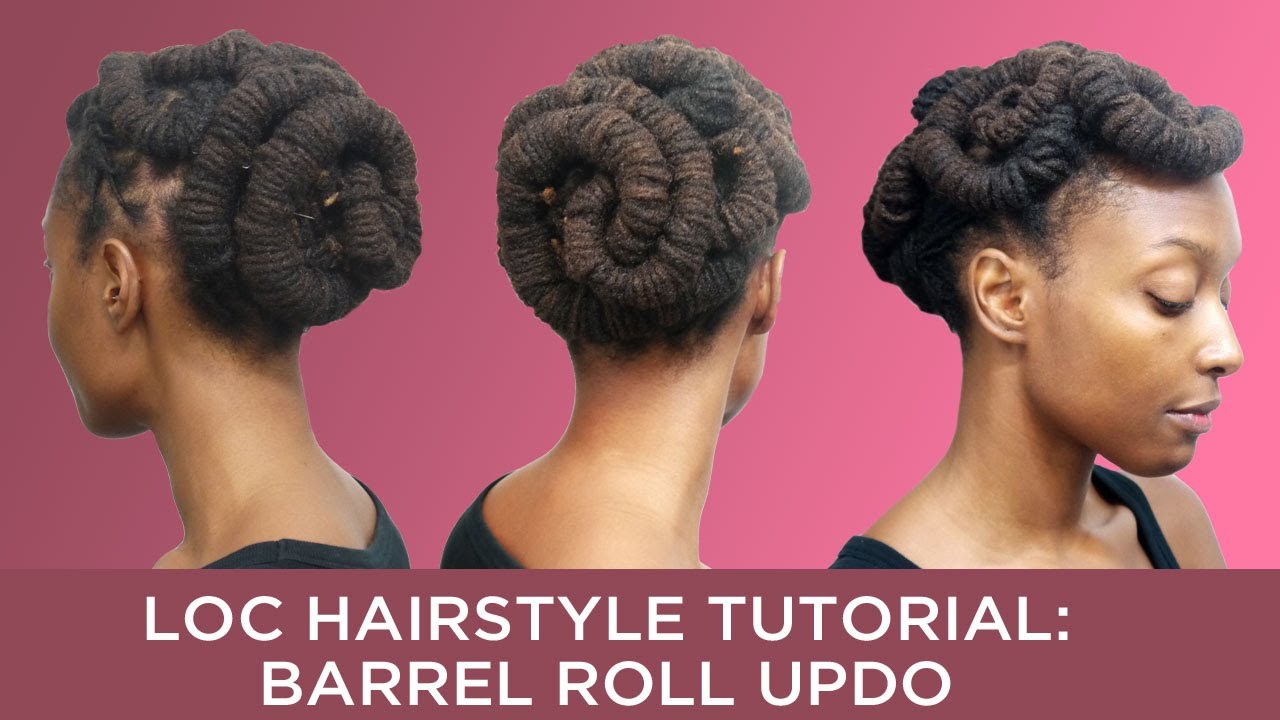 Loc Hairstyle Tutorial: Barrel Roll Updo