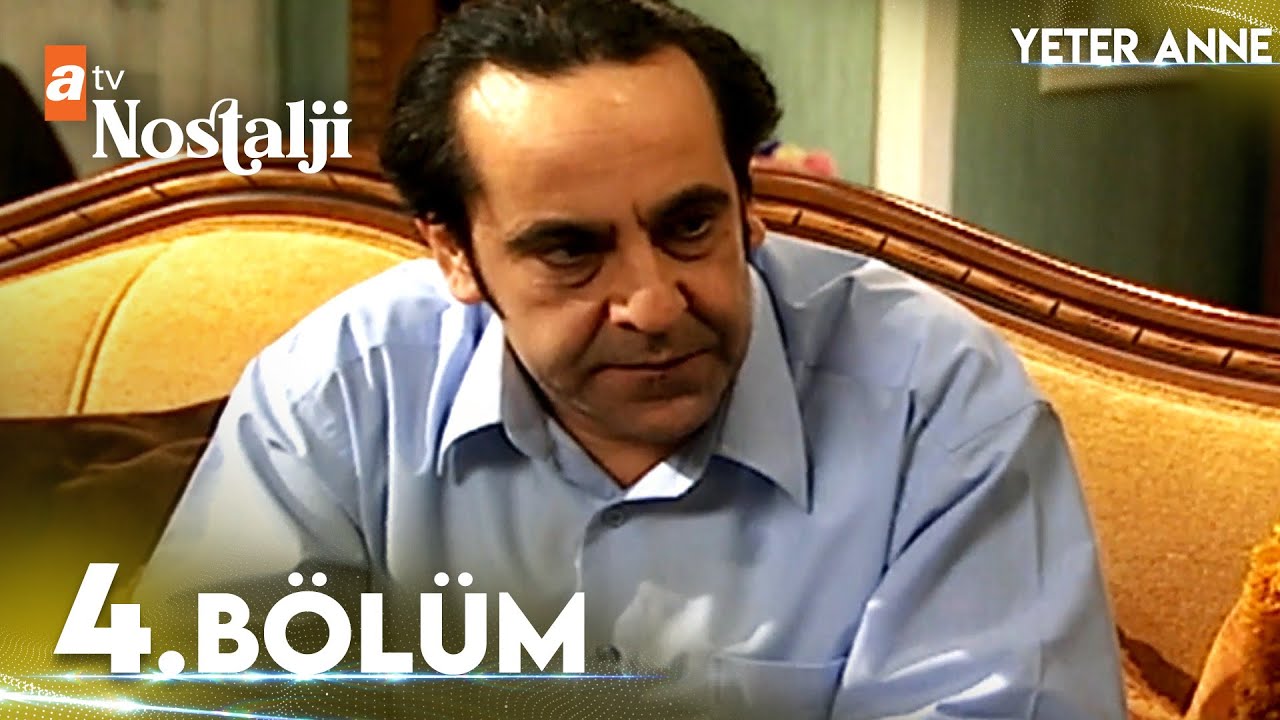 Yeter Anne 4. B&ouml;l&uuml;m