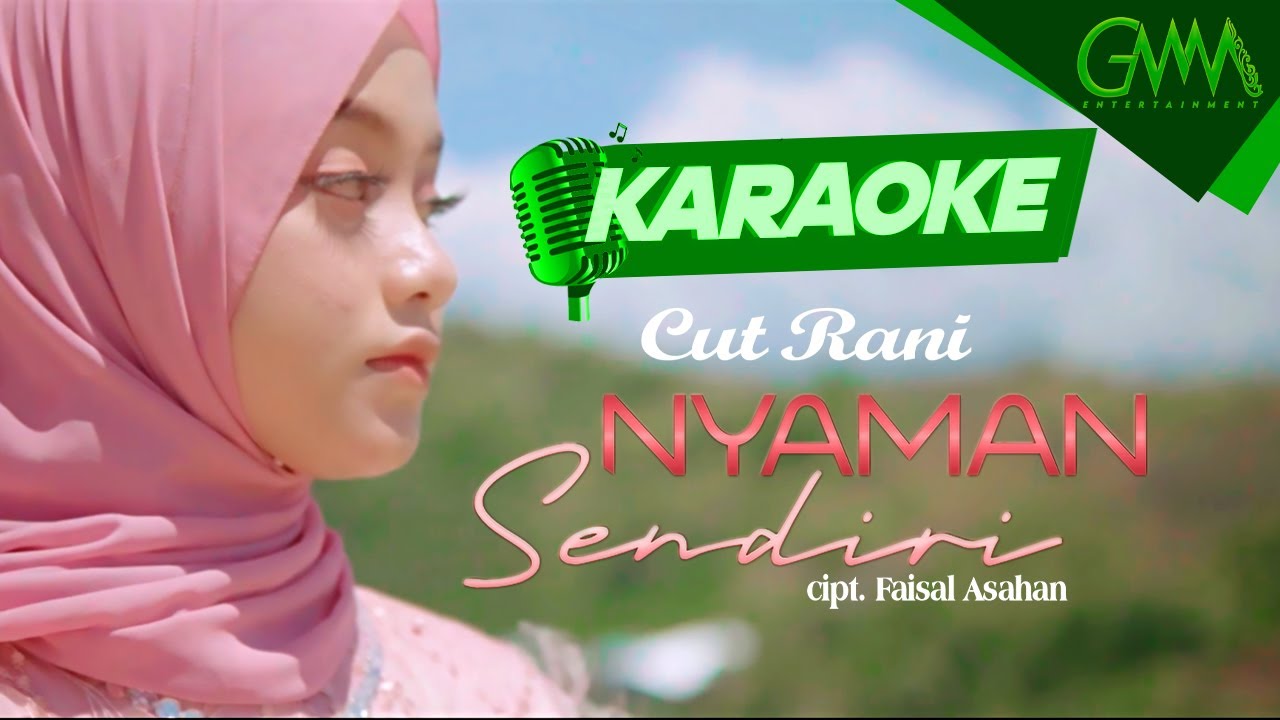 [KARAOKE] CUT RANI - NYAMAN SENDIRI (OFFICIAL MUSIC VIDEO KARAOKE) | MENGAPA KAU ASING BAGIKU