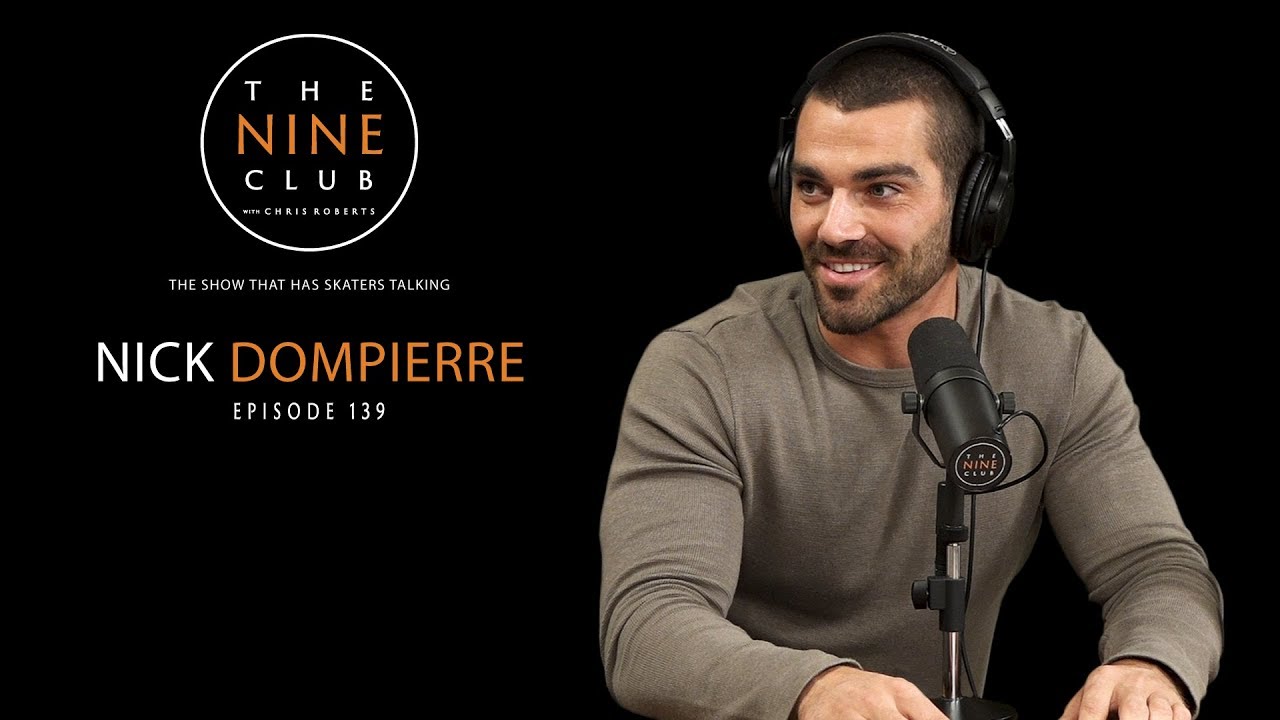 Nick Dompierre | The Nine Club With Chris Roberts - Episode 139