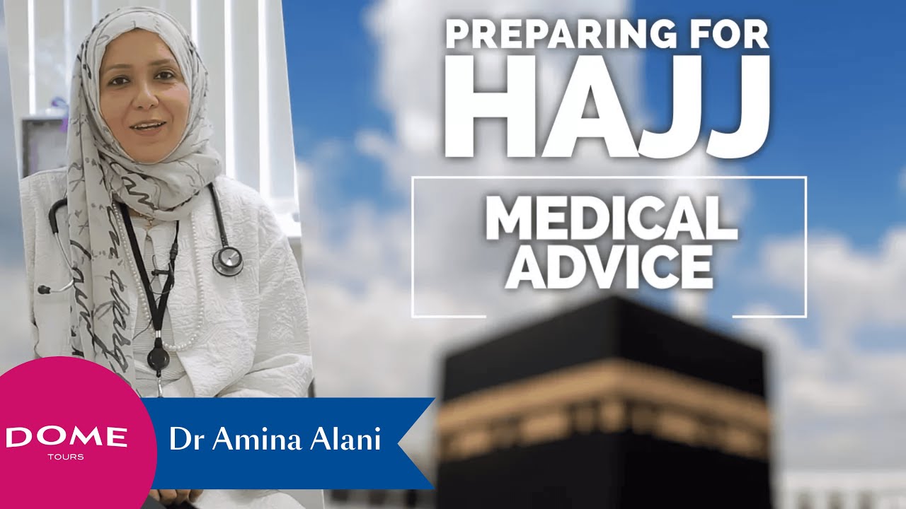 02 - Medical Advice {Preparing for Hajj Series}