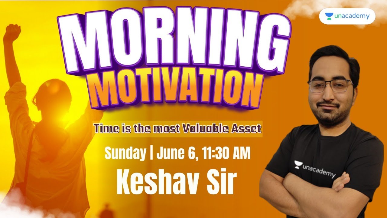 Morning Motivation with Keshav Sir | Unacademy #limitless