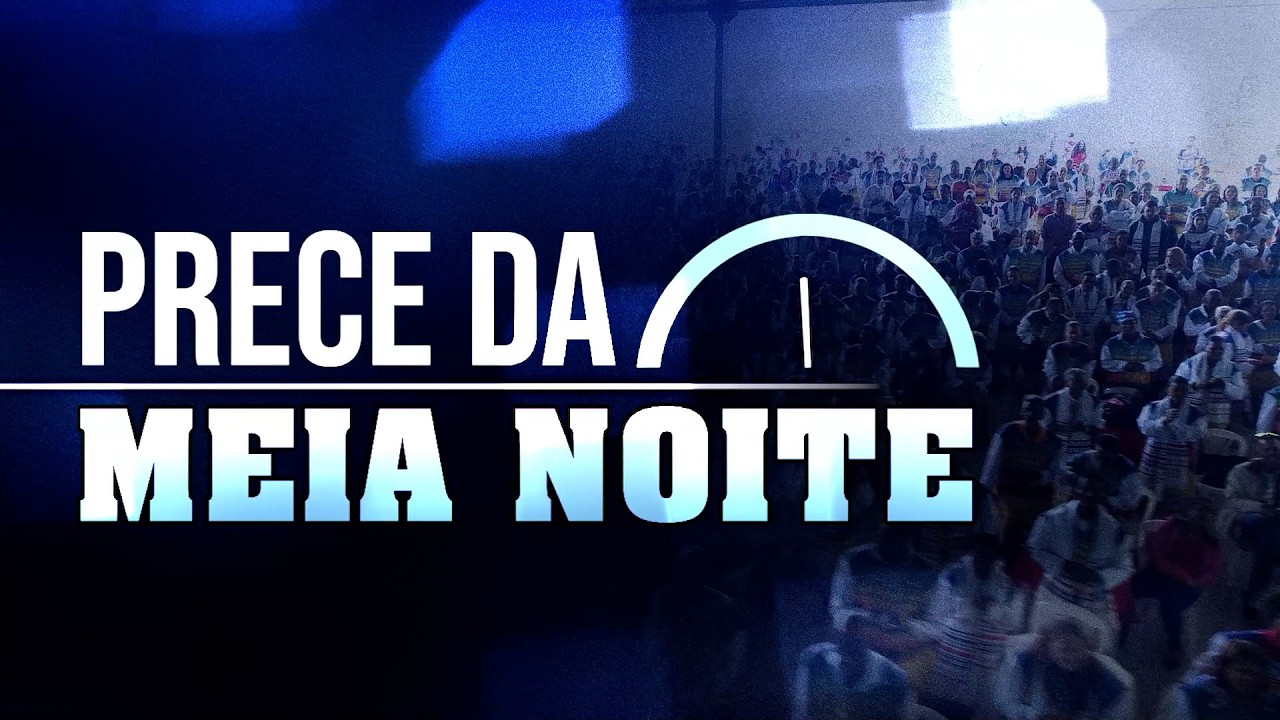 PRECE DA MEIA NOITE 190226   Igreja Reino dos Céus