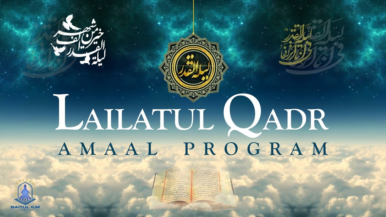 Live Lailatul Qadr A'maal for the Eve of 19th Ramadan, March 8th 2026