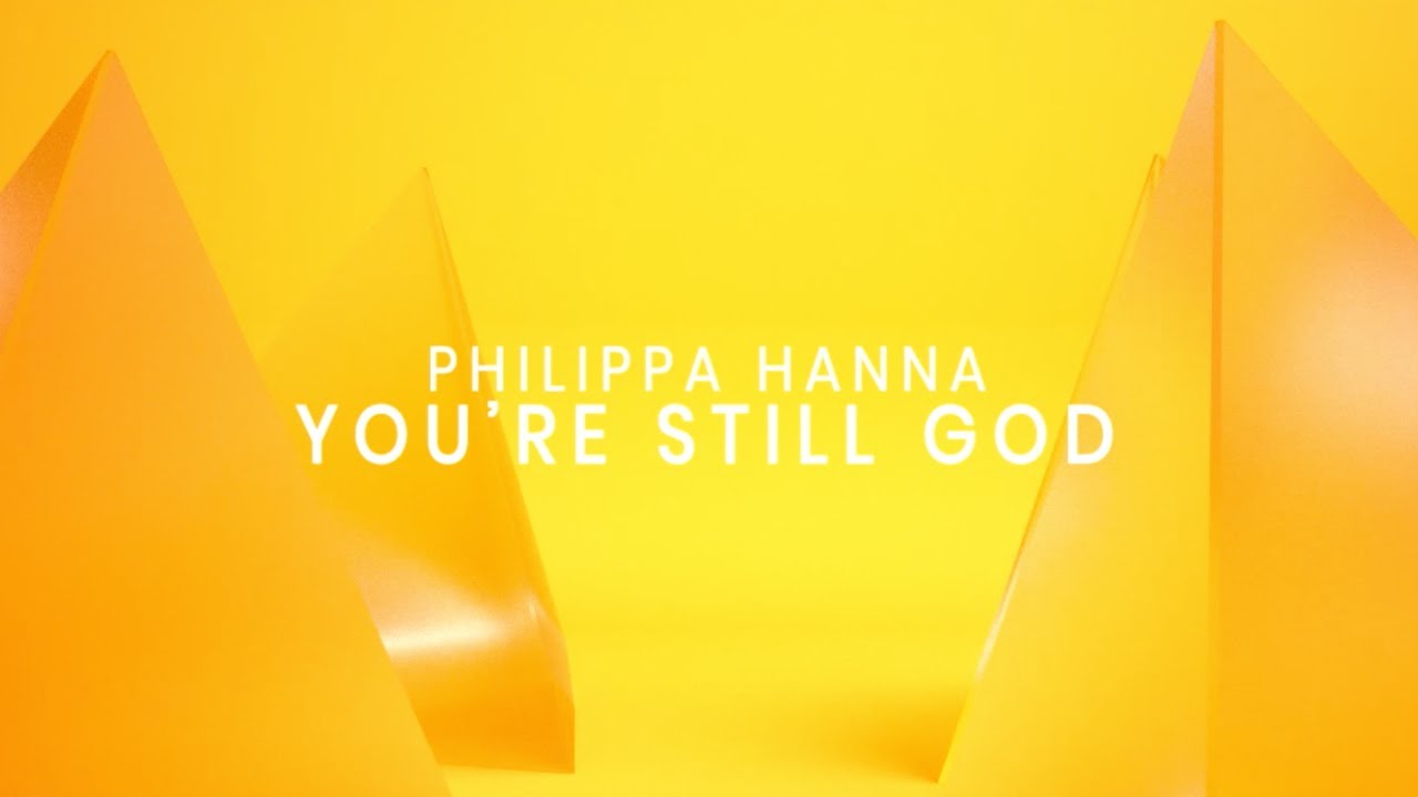 You're Still God (Lyric Video) - Philippa Hanna